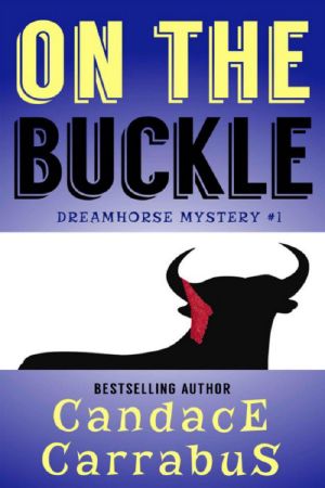 [Dreamhorse Mysteries 01] • On the Buckle